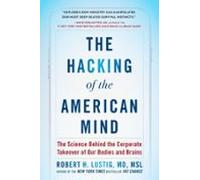 The Hacking Of The American Mind (ebook)