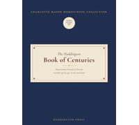 The Haddington Book of Centuries: My personal chronicle of history, recorded age by age, in my own hand.