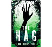 The Hag: A Supernatural Thriller: 2 (Evil Walks Among Us)