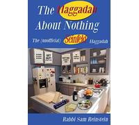 The Haggadah About Nothing: The (Unofficial) Seinfeld Haggadah