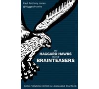 The Haggard Hawks Book of Brainteasers: 1,000 Word and Language Puzzles to Tax Your Brain and Challenge Your Wordpower