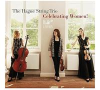 The Hague String Trio – Celebrating Women – CD