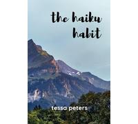 The Haiku Habit: My Year of Haikus