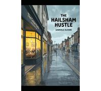 The Hailsham Hustle (THE QUIET TOWNS SERIES)