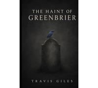 The Haint of Greenbrier: An Appalachian Gothic