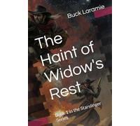 The Haint of Widow's Rest: Book 1 in the Starslinger Series