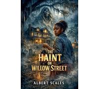 The Haint on Willow Street: 1 (Haunts of Willow's Crossing)