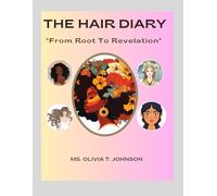 The Hair Diary: "From Root To Revelation"