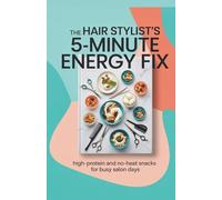 The Hair Stylist's 5-Minute Energy Fix: High-Protein and No-Heat Snacks for Busy Salon Days