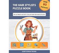 The Hair Stylists Puzzle Book: The Ultimate Activity Collection for Hair Stylists
