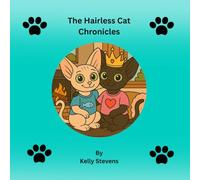 The Hairless Cat Chronicles (The Hairless Cat Chronicles Paperback)