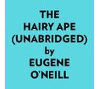 The Hairy Ape (Unabridged)