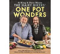 The Hairy Bikers' One Pot Wonders: Over 100 delicious new favourites, from terrific tray bakes to roasting tin treats!