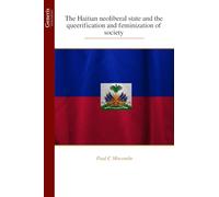 The Haitian neoliberal state and the queerification and feminization of society