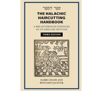 The Halachic Haircutting Handbook: A Breakthrough Exposure of an Obscure Mitzvah