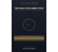 The Halcyon Directive: A Cole Raine Thriller, Book 1 (The Concord Cycle)