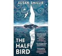 The Half Bird: An inspiring true story of adventure, solitude, and soul-searching on the ocean