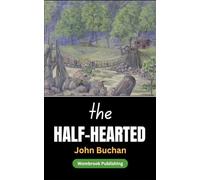 The Half-Hearted: The Struggle for Courage and Love in a Changing Empire