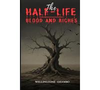 The Half-Life: Blood and Riches