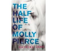 The Half Life Of Molly Pierce (ebook)
