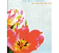The Hall Flowers - So Nice By the Fire (UK Import)