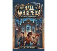 The Hall of Whispers: 1 (The Carousel Conspiracy)