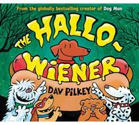 The Hallo-Wiener: A hilarious Halloween picture book from the award-winning creator of Dog Man!