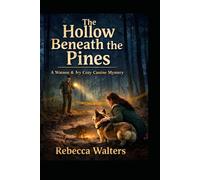 The Hallow Beneath The Pines: A Watson And Ivy Hart Cozy Canine Mystery (Watson and Ivy Hart canine Mysteries)