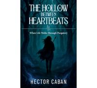 The Hallow Between Heartbeats: When love walks through purgatory