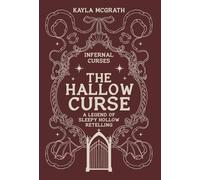 The Hallow Curse: A Legend of Sleepy Hollow Retelling: 2 (Infernal Curses)