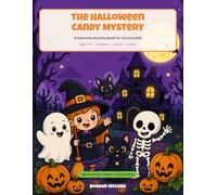 The Halloween Candy Mystery: A Detective Activity Book for Kids Ages 5-10 with Word Searches, Puzzles, Secret Codes and a Twist Ending