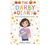 The Halloween Costume: 4 (The Darby Diary)
