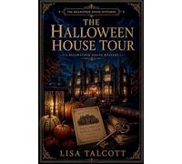 The Halloween House Tour: 6 (The Bellwether House Mysteries)