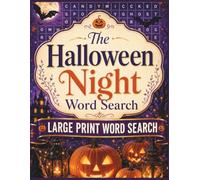 The Halloween Night Word Search | Large Print Word Search: Halloween Word Search - 100 Spooky-Fun Puzzles for Adults & Seniors, Solutions Included (Seasons & Celebrations Large Print Word Search)