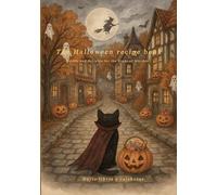 The Halloween recipe book: Spells and Delights for the Night of Witches (Magical Cookbooks)
