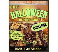 The Halloween Recipes Bible Cookbook: Spooky Delights For a Healthy Family (Halloween Cookbooks)