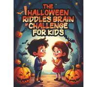 The Halloween Riddles Brain Challenge for Kids: A Spooky Games & Puzzles Activity Book for Children and Families