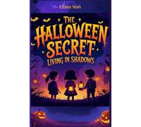 THE HALLOWEEN SECRETS: LIVING IN SHADOWS