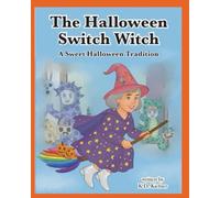 The Halloween Switch Witch: A sweet Halloween tradition
