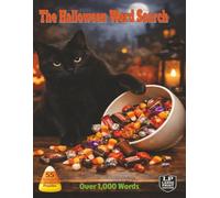 The Halloween Word Search: Boo! Halloween fun unfolds with candy spills, glowing pumpkins, cozy streets, and playful moments captured in 55 puzzles ... 1,000 words (The Holiday Series Word Search)