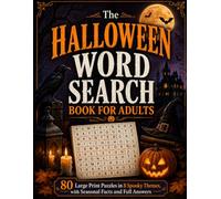 The Halloween Word Search Book for Adults: 80 Large Print Puzzles in 8 Spooky Themes, with Seasonal Facts and Full Answers