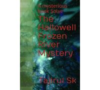 The Hallowell Frozen River Mystery: A mysterious book Solve: 1 (Crime and Mystery Books unique story For Thinkers)