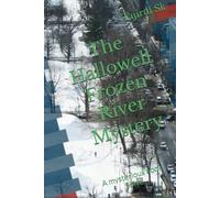 The Hallowell Frozen River Mystery: A mysterious book Solve (Crime and Mystery Books unique story For Thinkers)