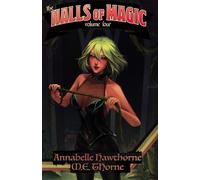 The Halls of Magic: Volume 4: A Fantasy Adventure for Men