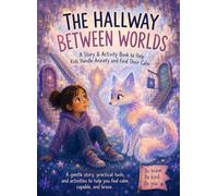 The Hallway Between Worlds (Different Brains, Amazing Adventures)