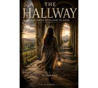 The Hallway: For Those With Ears to Hear