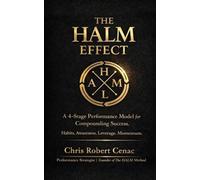 The HALM Effect: A 4-Stage Performance Model for Compounding Success (The DRAFT Series)