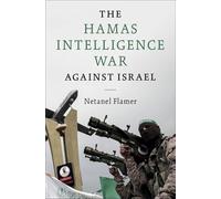 La guerra de inteligencia de Hamás contra Israel – Inteligencia y seguridad en África y Oriente Medio