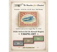 The Hamilton Gold Standard: 1926 Arrives & U.S. Airmail Begins Taking Off
