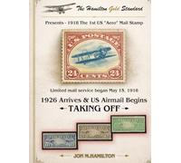 The Hamilton Gold Standard: 1926 Arrives & U.S. Airmail Begins Taking Off